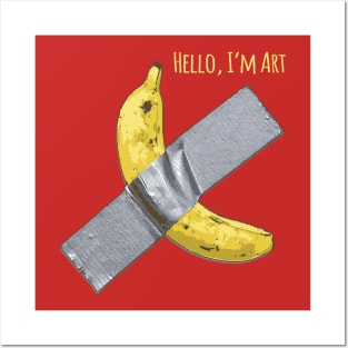 Duct tape Banana, Hello I'm Art funny gift Posters and Art